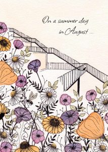 Abgebildet ist die Vorderseite einer mit Aquarellfarben und schwarzer Tusche gemalten Hochzeitseinladung. Im Vordergrund sind Wildblumen und Gräser in Gelb-, Orange-, Rosa- und Lilatönen zu sehen, sowie eine Biene. Im Hintergrund ist ein Gebäude mit Treppen angedeutet sowie eine kleine schwarze Katze. Die Karte ist beschriftet mit "On a summer day in August ...".